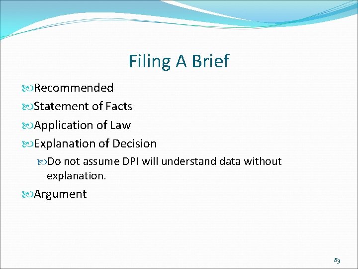 Filing A Brief Recommended Statement of Facts Application of Law Explanation of Decision Do