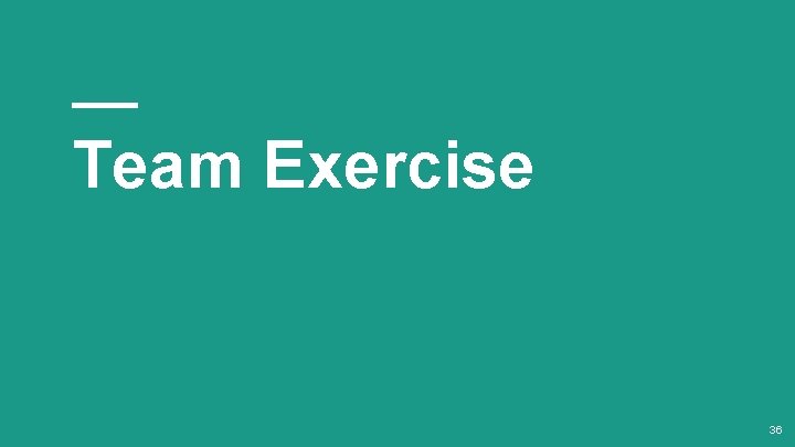 Team Exercise 36 