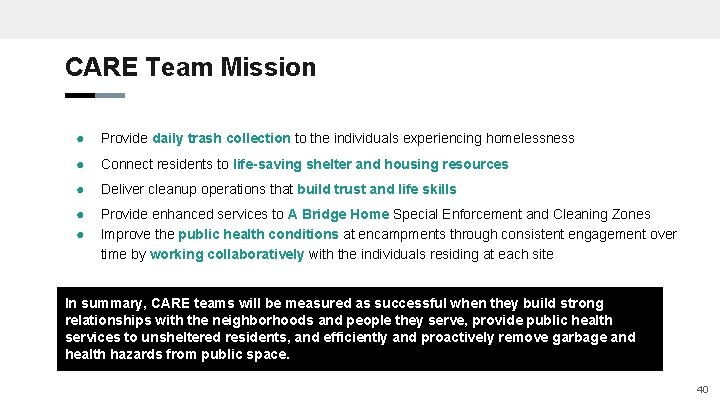 CARE Team Mission ● Provide daily trash collection to the individuals experiencing homelessness ●