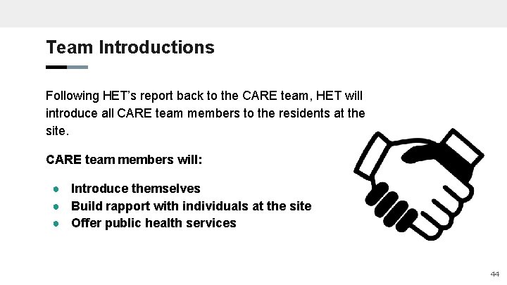 Team Introductions Following HET’s report back to the CARE team, HET will introduce all
