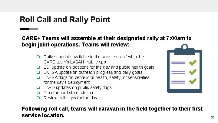 Roll Call and Rally Point CARE+ Teams will assemble at their designated rally at