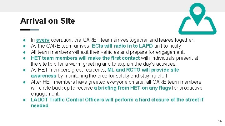 Arrival on Site ● ● In every operation, the CARE+ team arrives together and