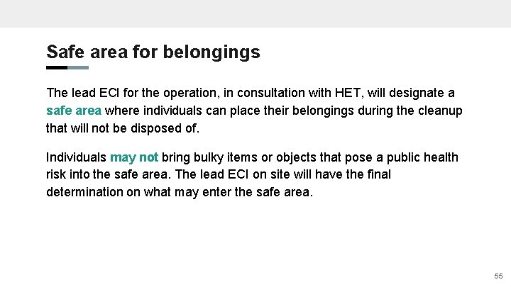 Safe area for belongings The lead ECI for the operation, in consultation with HET,