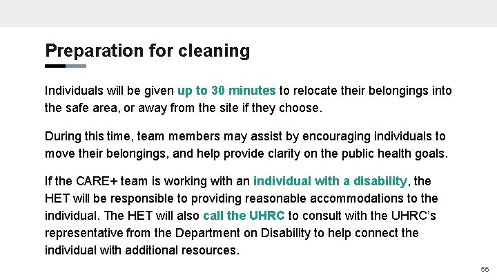 Preparation for cleaning Individuals will be given up to 30 minutes to relocate their