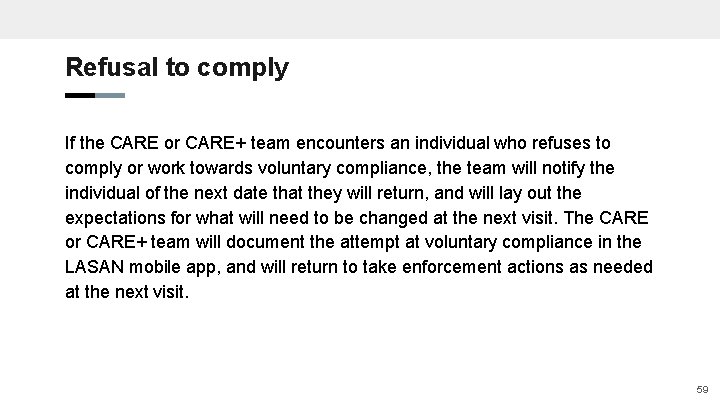 Refusal to comply If the CARE or CARE+ team encounters an individual who refuses