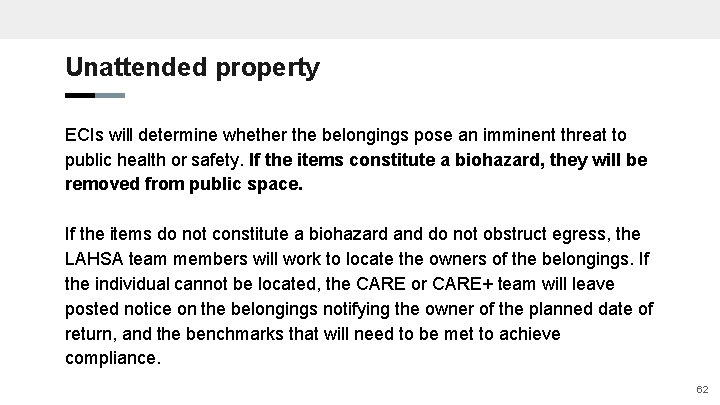 Unattended property ECIs will determine whether the belongings pose an imminent threat to public