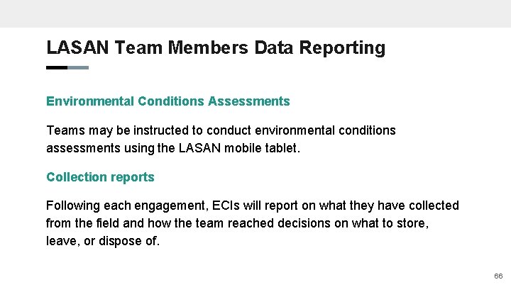 LASAN Team Members Data Reporting Environmental Conditions Assessments Teams may be instructed to conduct