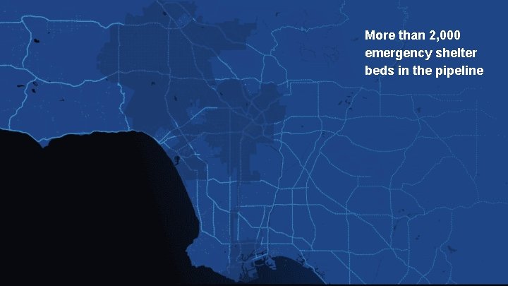 More than 2, 000 emergency shelter beds in the pipeline 