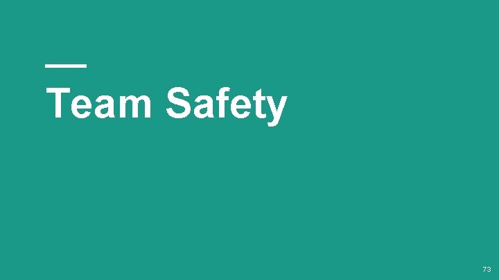 Team Safety 73 