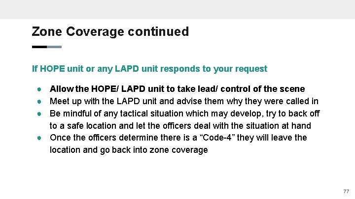 Zone Coverage continued If HOPE unit or any LAPD unit responds to your request