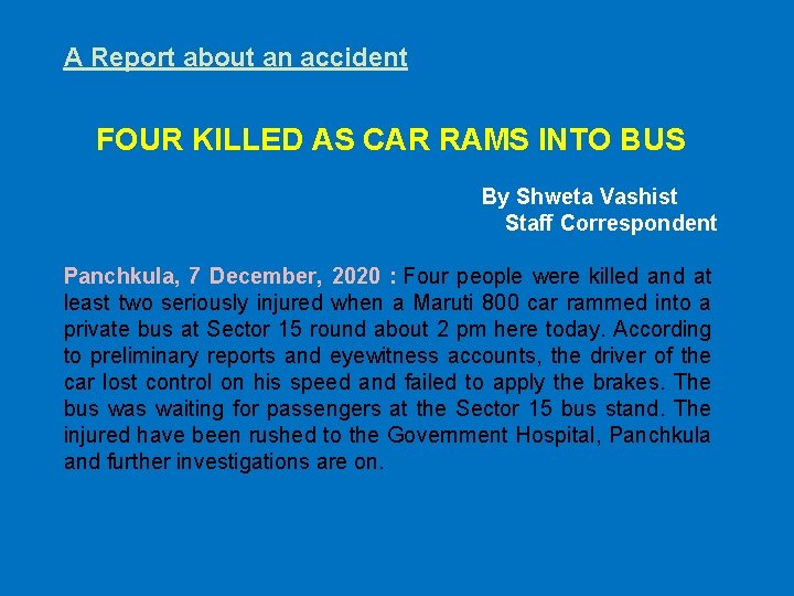 A Report about an accident FOUR KILLED AS CAR RAMS INTO BUS By Shweta
