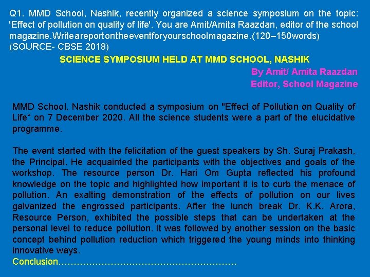 Q 1. MMD School, Nashik, recently organized a science symposium on the topic: 'Effect