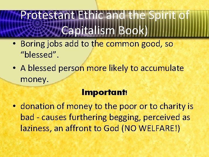 Protestant Ethic and the Spirit of Capitalism Book) • Boring jobs add to the