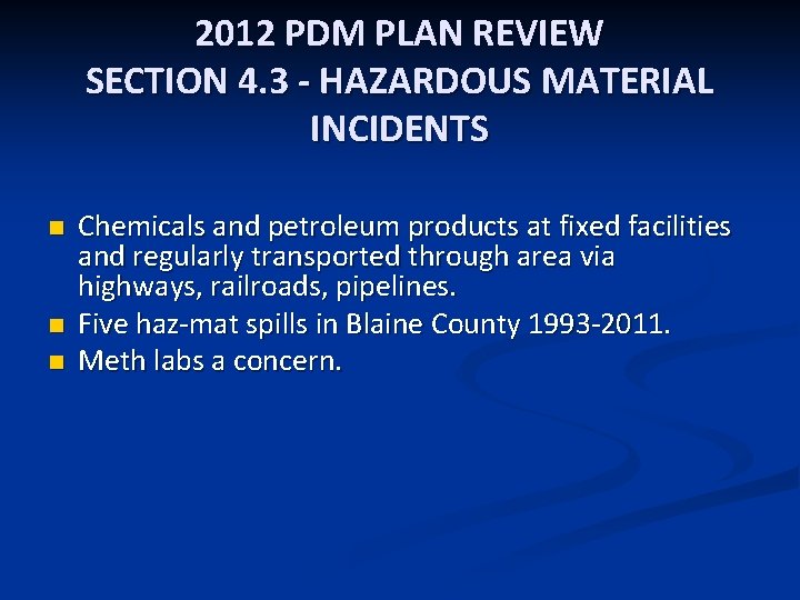 2012 PDM PLAN REVIEW SECTION 4. 3 - HAZARDOUS MATERIAL INCIDENTS n n n