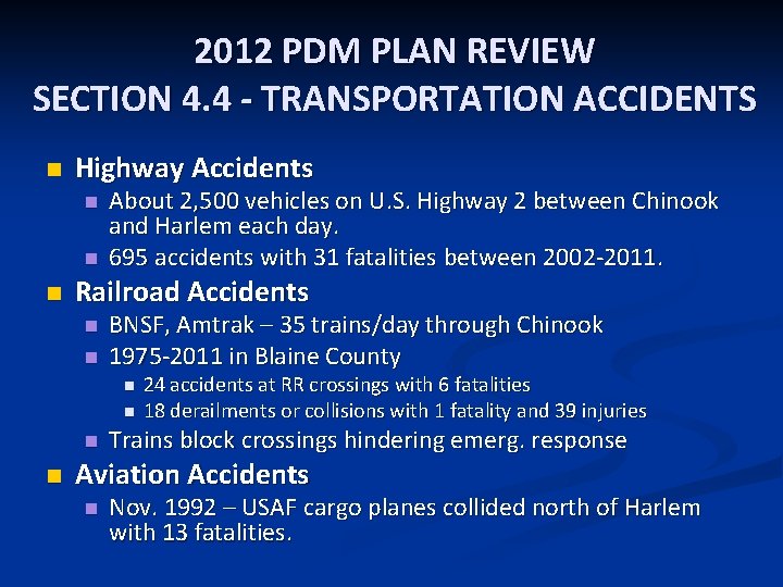 2012 PDM PLAN REVIEW SECTION 4. 4 - TRANSPORTATION ACCIDENTS n Highway Accidents n