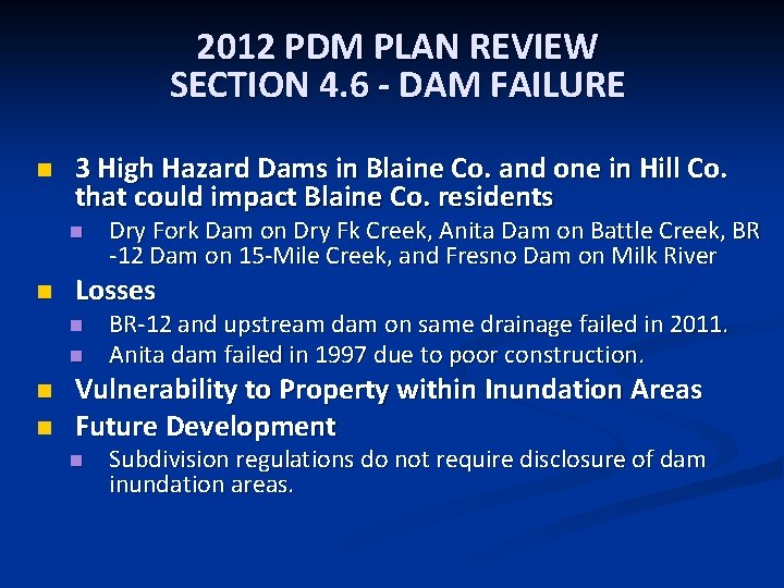 2012 PDM PLAN REVIEW SECTION 4. 6 - DAM FAILURE n 3 High Hazard