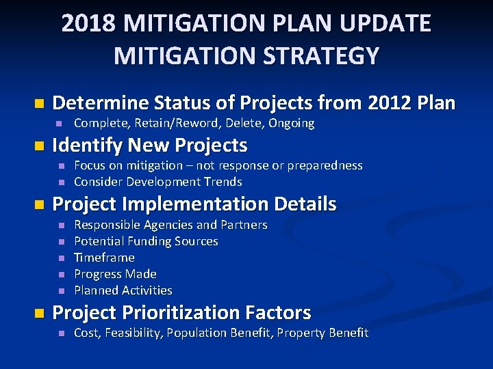 2018 MITIGATION PLAN UPDATE MITIGATION STRATEGY n Determine Status of Projects from 2012 Plan