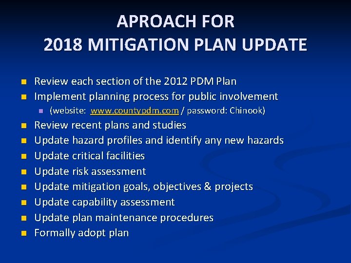 APROACH FOR 2018 MITIGATION PLAN UPDATE n n Review each section of the 2012