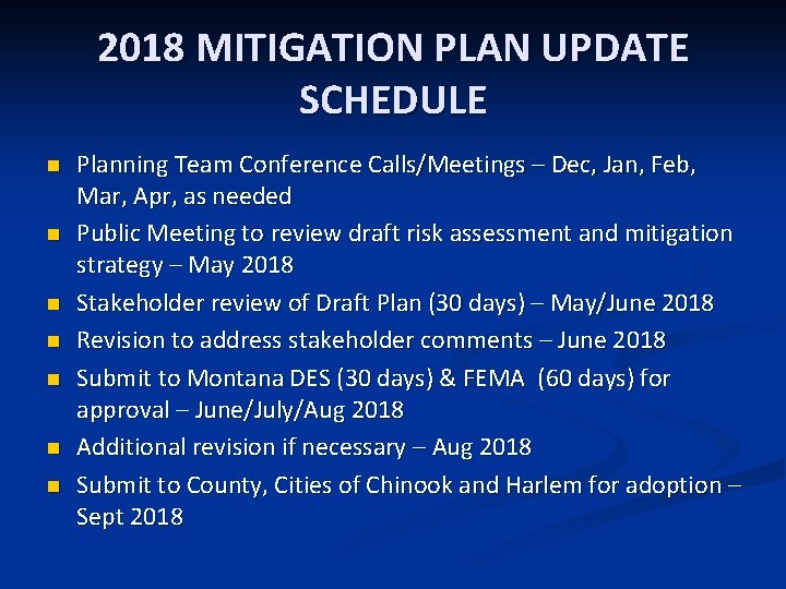 2018 MITIGATION PLAN UPDATE SCHEDULE n n n n Planning Team Conference Calls/Meetings –