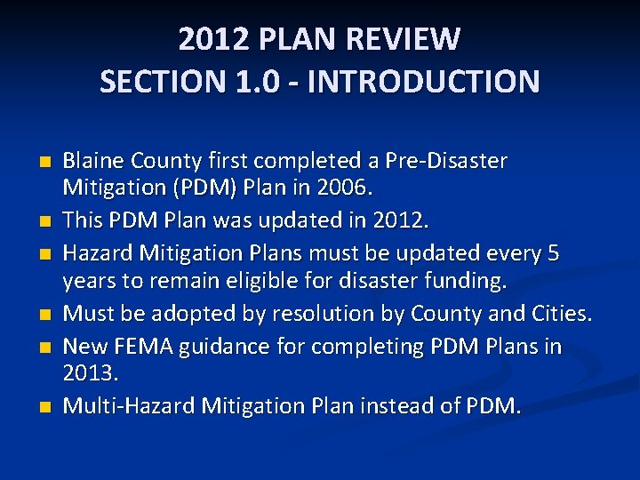 2012 PLAN REVIEW SECTION 1. 0 - INTRODUCTION n n n Blaine County first