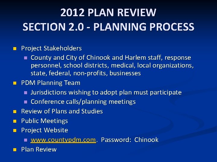 2012 PLAN REVIEW SECTION 2. 0 - PLANNING PROCESS n n n Project Stakeholders