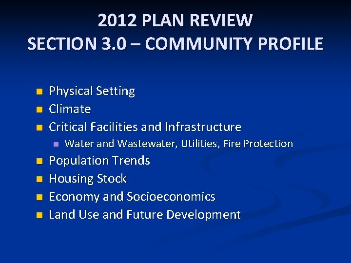 2012 PLAN REVIEW SECTION 3. 0 – COMMUNITY PROFILE n n n Physical Setting