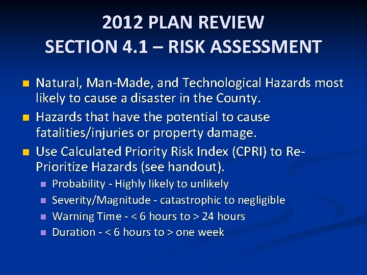 2012 PLAN REVIEW SECTION 4. 1 – RISK ASSESSMENT n n n Natural, Man-Made,