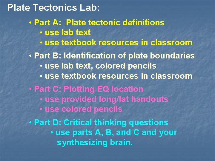 Plate Tectonics Lab: • Part A: Plate tectonic definitions • use lab text •