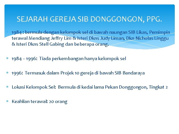 SEJARAH GEREJA SIB DONGGONGON, PPG. 1984 : bermula dengan kelompok sel di bawah naungan