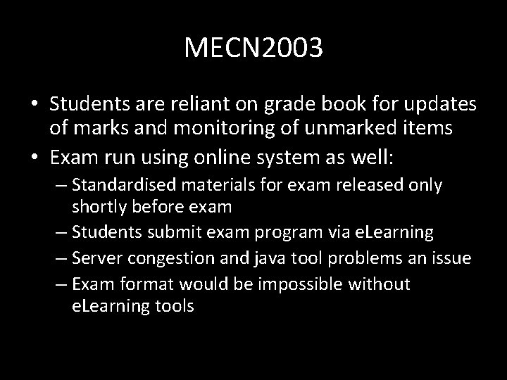 MECN 2003 • Students are reliant on grade book for updates of marks and
