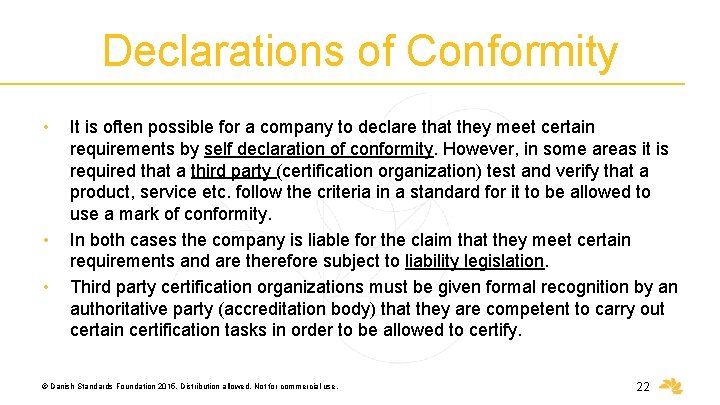Declarations of Conformity • • • It is often possible for a company to