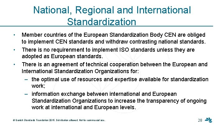 National, Regional and International Standardization • • • Member countries of the European Standardization
