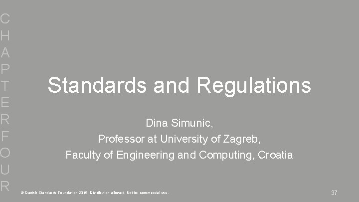 C H A P T E R F O U R Standards and Regulations