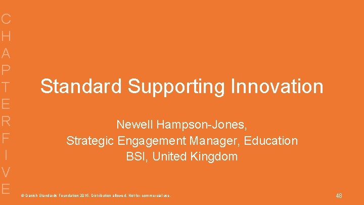 C H A P T E R F I V E Standard Supporting Innovation