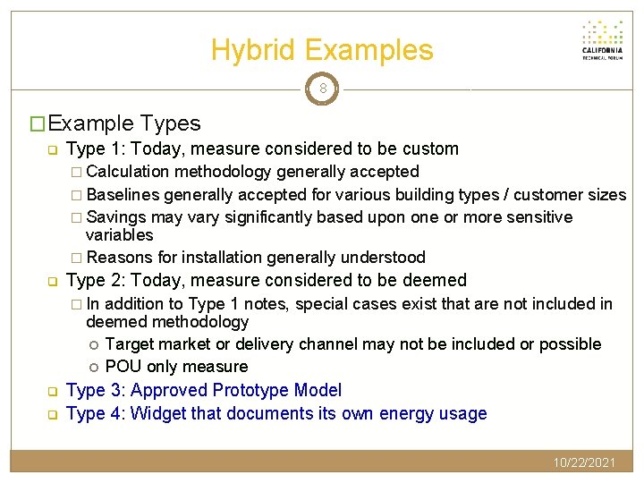 Hybrid Examples 8 �Example Types q Type 1: Today, measure considered to be custom