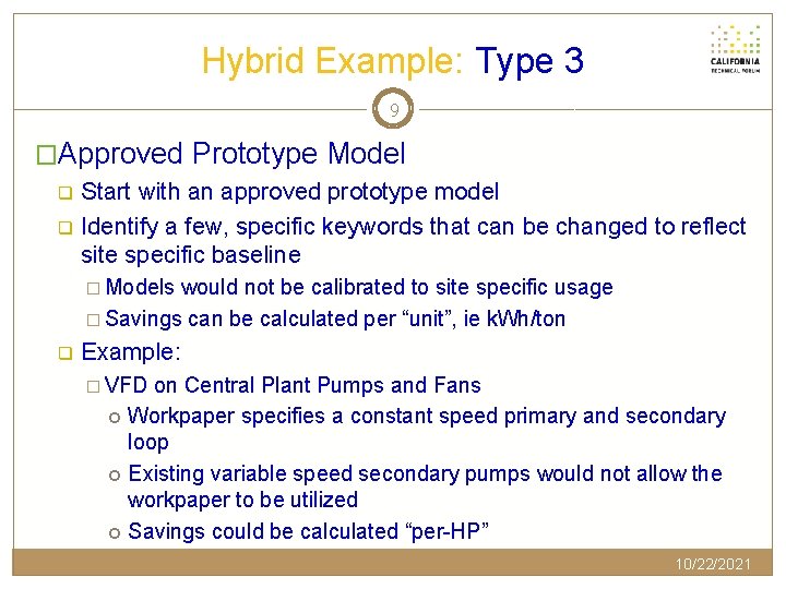 Hybrid Example: Type 3 9 �Approved Prototype Model q q Start with an approved