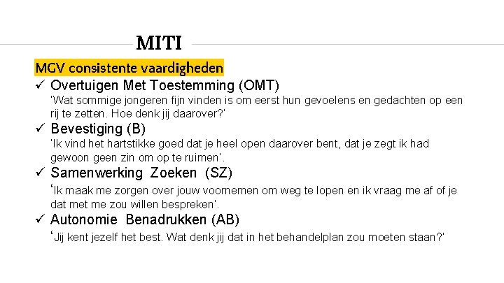 MITI MGV consistente vaardigheden Overtuigen Met Toestemming (OMT) ‘Wat sommige jongeren fijn vinden is