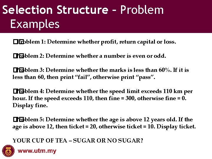 Selection Structure – Problem Examples �� Problem 1: Determine whether profit, return capital or