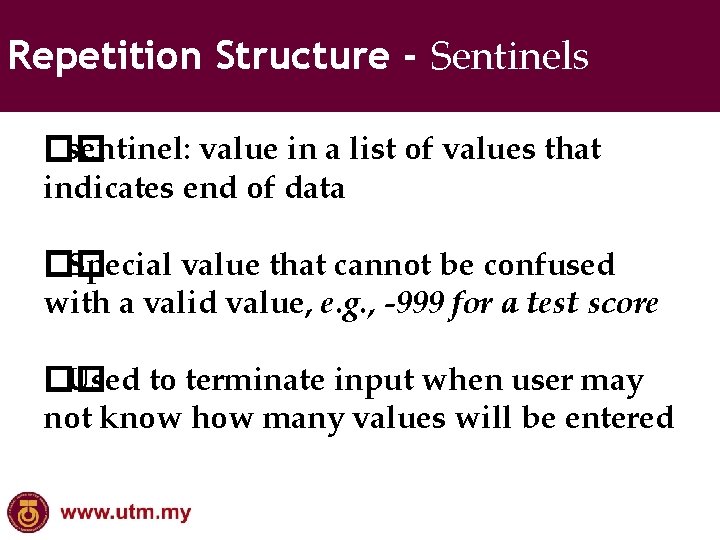 Repetition Structure - Sentinels �� sentinel: value in a list of values that indicates