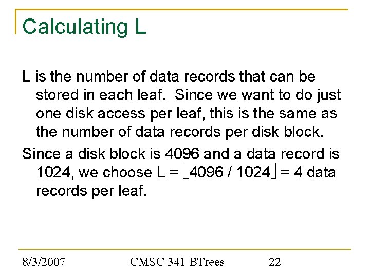 Calculating L L is the number of data records that can be stored in