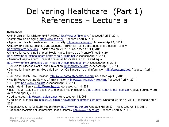 Delivering Healthcare (Part 1) References – Lecture a References • Administration for Children and