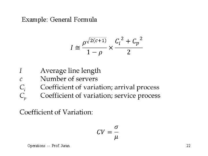 Example: General Formula Operations -- Prof. Juran 22 