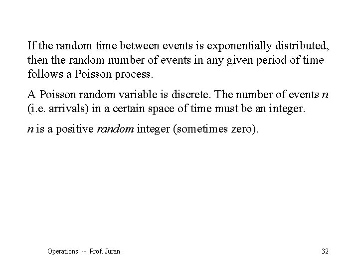 If the random time between events is exponentially distributed, then the random number of