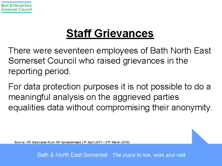 Staff Grievances There were seventeen employees of Bath North East Somerset Council who raised