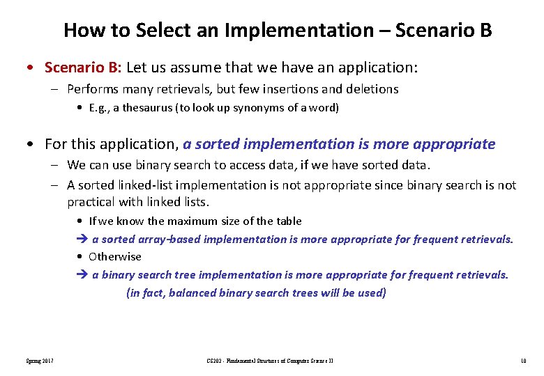 How to Select an Implementation – Scenario B • Scenario B: Let us assume