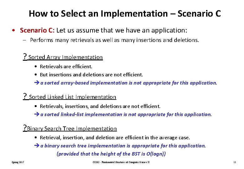 How to Select an Implementation – Scenario C • Scenario C: Let us assume