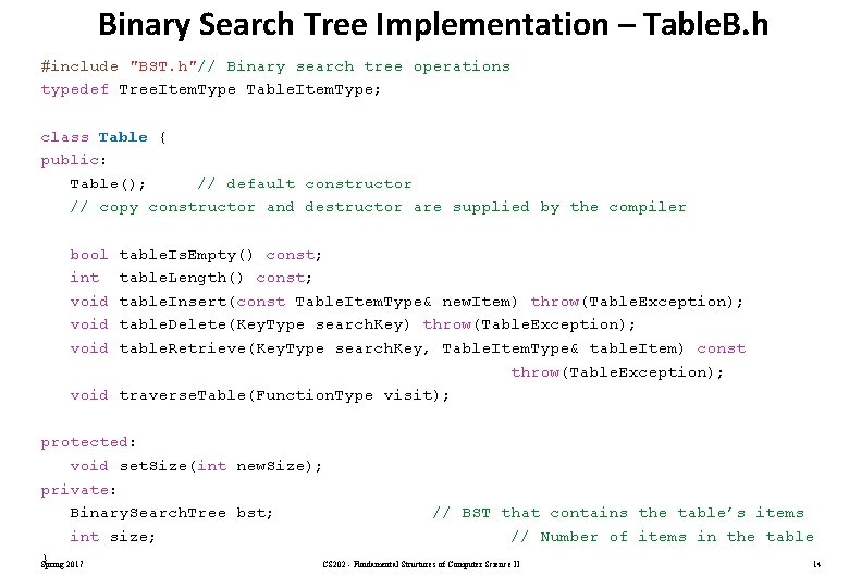 Binary Search Tree Implementation – Table. B. h #include "BST. h"// Binary search tree