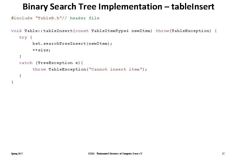 Binary Search Tree Implementation – table. Insert #include "Table. B. h"// header file void
