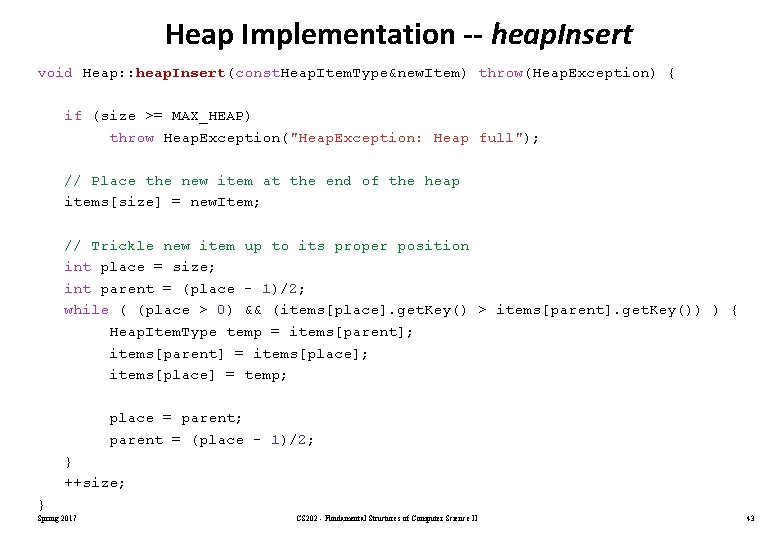 Heap Implementation -- heap. Insert void Heap: : heap. Insert(const. Heap. Item. Type&new. Item)