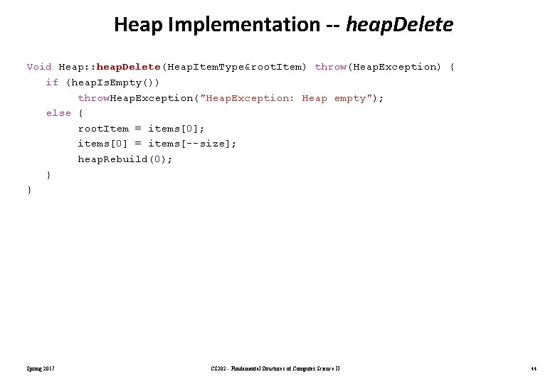 Heap Implementation -- heap. Delete Void Heap: : heap. Delete(Heap. Item. Type&root. Item) throw(Heap.